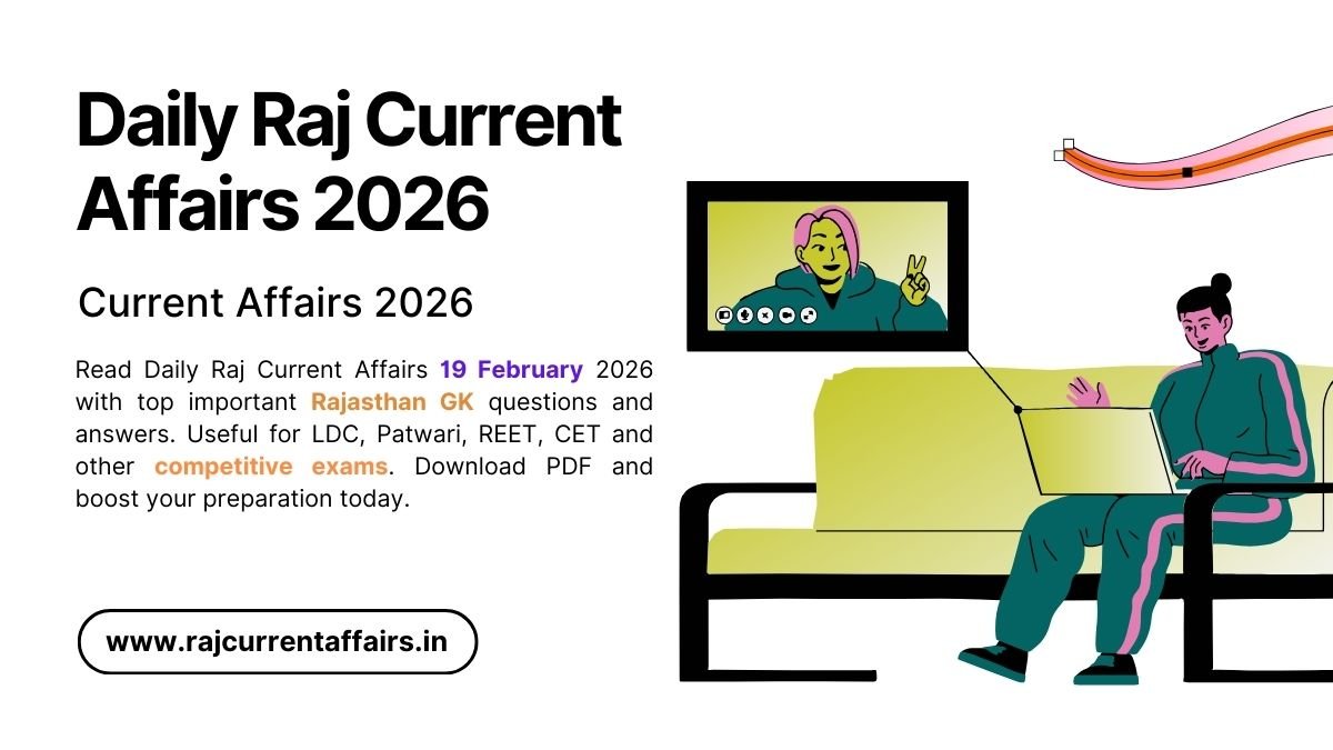 Daily Raj Current Affairs 19 February 2026