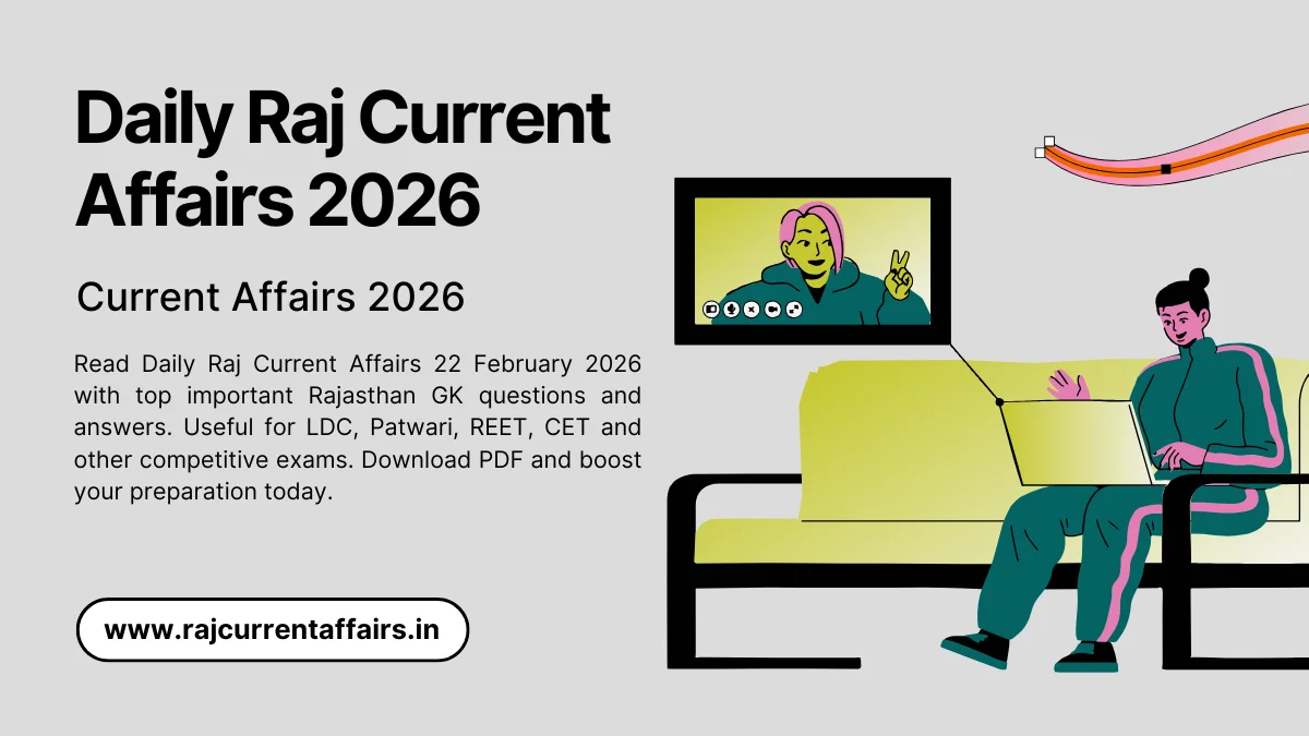 Daily Raj Current Affairs 22 February 2026